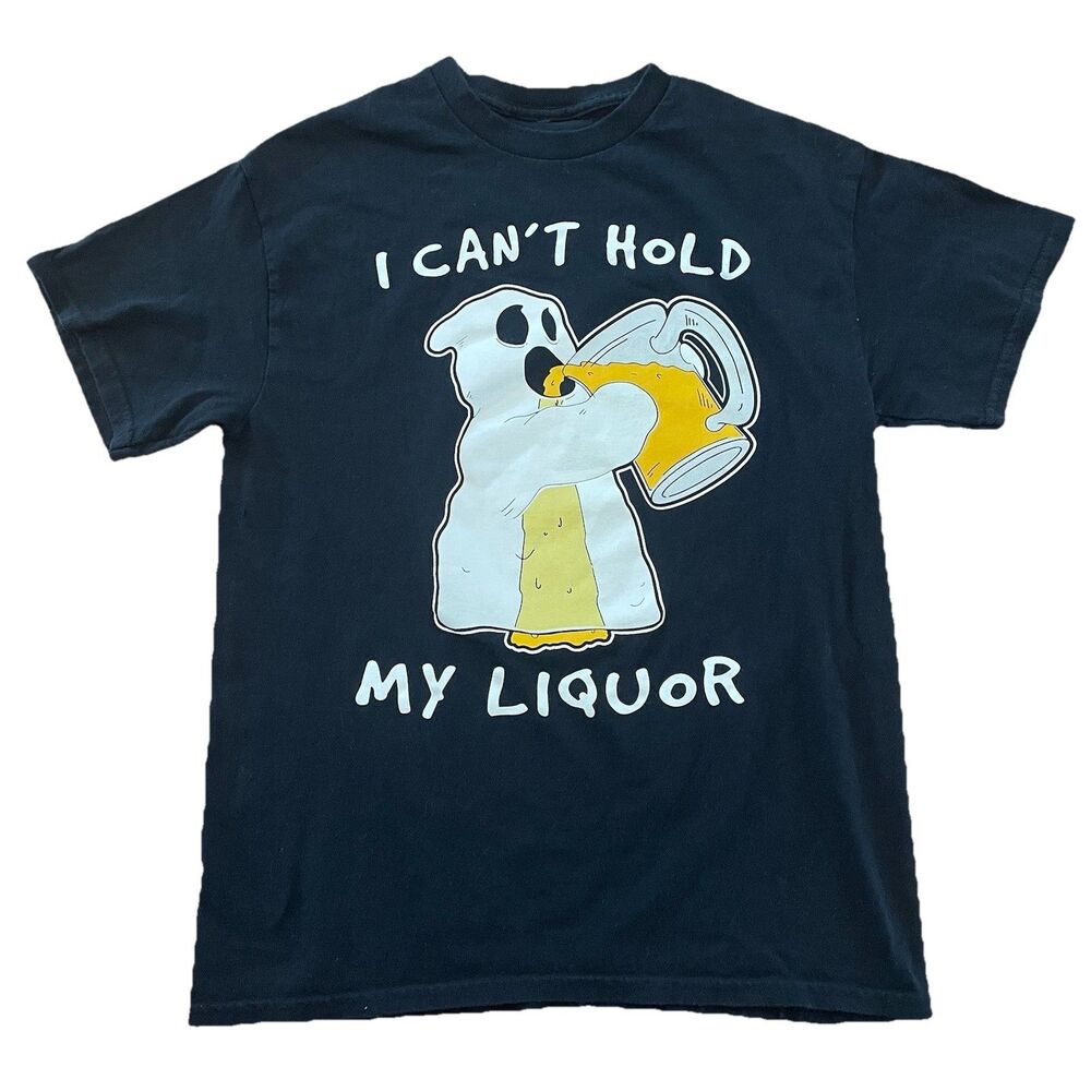 “ I Can't Hold My Liquor” Graphic T-Shirt Size M Black Spirit Halloween Ghost